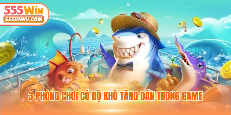 3 phòng chơi có độ khó tăng dần trong game