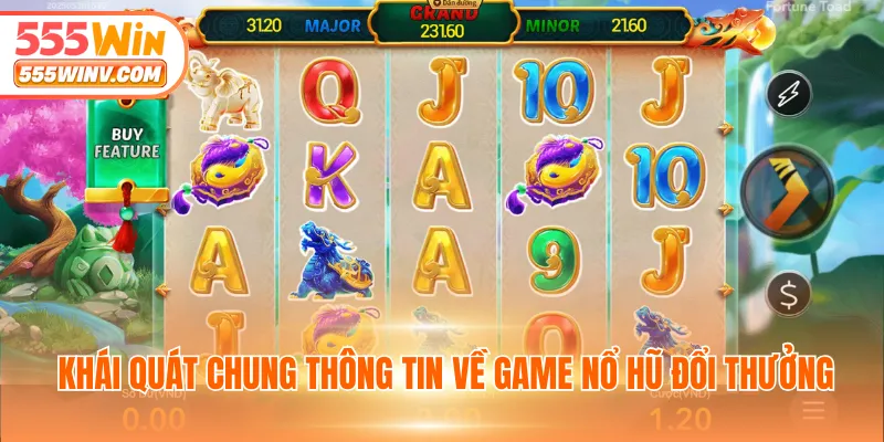 Khái quát chung thông tin về game nổ hũ đổi thưởng
